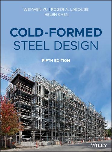 Паперова книга «Cold-Formed Steel Design», авторів Хелен Чен, Роджер А. Лабуб, Вей Вень Юй - фото №1