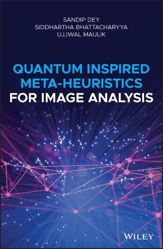 [object Object] «Quantum Inspired Meta-heuristics for Image Analysis», авторов Сандип Дей, Сиддхартха Бхаттачарья, Уджвал Маулик - фото №1
