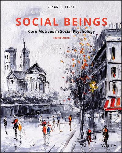 Бумажная книга «Social Beings: Core Motives in Social Psychology», автор Сьюзен Т. Фиск - фото №1
