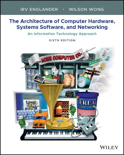 [object Object] «The Architecture of Computer Hardware, Systems Software, and Networking: An Information Technology Approach», авторів Ірв Інгландер, Вілсон Вонг - фото №1