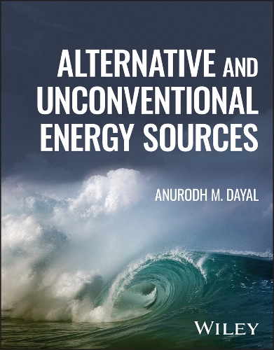 Бумажная книга «Alternative and Unconventional Energy Sources», автор Ануродх М. Даял - фото №1