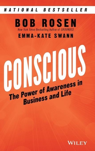Паперова книга «Conscious: The Power of Awareness in Business and Life», авторів Боб Розен, Емма-Кейт Свонн - фото №1