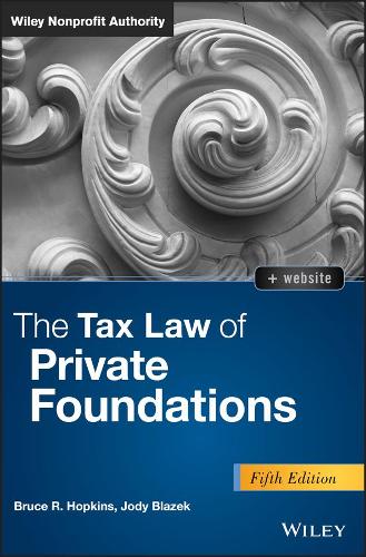 Бумажная книга «The Tax Law of Private Foundations, + website», авторов Брюс Р. Хопкинс, Джоди Блазек - фото №1