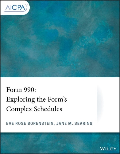 Бумажная книга «Form 990: Exploring the Form's Complex Schedules», авторов Ева Роуз Боренштейн, Джейн М. Сиринг - фото №1