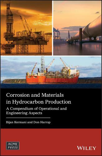 Бумажная книга «Corrosion and Materials in Hydrocarbon Production: A Compendium of Operational and Engineering Aspects», авторов Дон Харроп, Бижан Кермани - фото №1