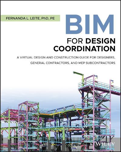 Бумажная книга «BIM for Design Coordination: A Virtual Design and Construction Guide for Designers, General Contractors, and MEP Subcontractors», автор Фернанда Л. Лейте - фото №1