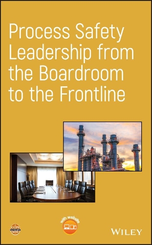 Бумажная книга «Process Safety Leadership from the Boardroom to the Frontline», автор CCPS (Центр безопасности химических процессов) - фото №1