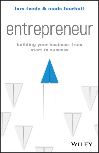 Паперова книга «Entrepreneur: Building Your Business From Start to Success», авторів Ларс Тведе, Мадс Фейрхольт - фото №1