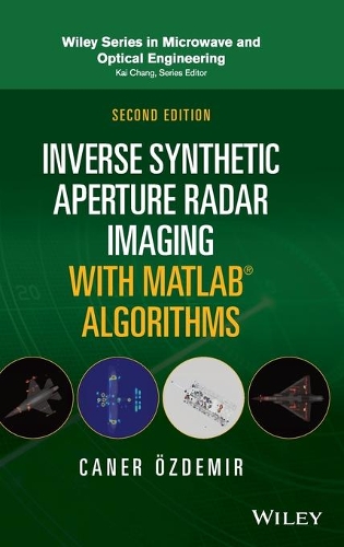 [object Object] «Inverse Synthetic Aperture Radar Imaging With MATLAB Algorithms», автор Канер Оздемір - фото №1