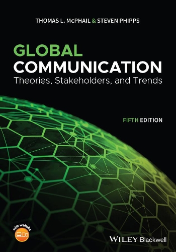 Паперова книга «Global Communication: Theories, Stakeholders, and Trends», авторів Стівен Фіппс, Томас Л. МакФейл - фото №1