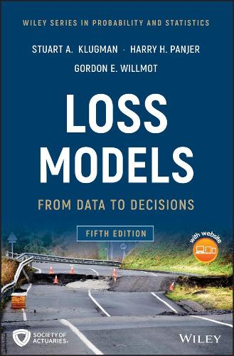 [object Object] «Loss Models: From Data to Decisions», авторов Гордон Э. Уиллмот, Гарри Г. Панджер, Стюарт А. Клугман - фото №1