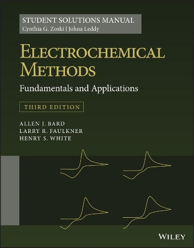 [object Object] «Electrochemical Methods: Fundamentals and Applications, 3e Student Solutions Manual», авторов Аллен Дж. Бард, Синтия Г. Зоски, Генри С. Уайт, Джона Ледди, Ларри Р. Фолкнер - фото №1