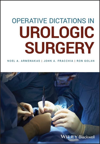 Паперова книга «Operative Dictations in Urologic Surgery», авторів Джон А. Фраккіа, Ноель А. Арменакас, Рон Голан - фото №1