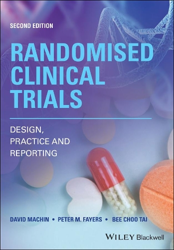 Паперова книга «Randomised Clinical Trials: Design, Practice and Reporting», авторів Бі Чу Тай, Девід Мачін, Пітер М. Файерс - фото №1