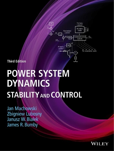 Паперова книга «Power System Dynamics: Stability and Control», авторів Джеймс Р. Бамбі, Ян Маховські, Януш В. Бялек, Збіґнєв Любосний - фото №1