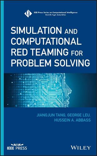 [object Object] «Simulation and Computational Red Teaming for Problem Solving», авторів Джордж Леу, Хусейн А. Аббас, Цзянцзюнь Тан - фото №1