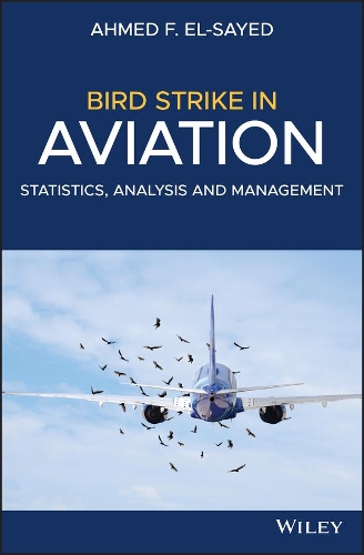 Бумажная книга «Bird Strike in Aviation: Statistics, Analysis and Management», автор Ахмед Ф. Эль-Сайед - фото №1
