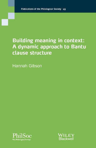[object Object] «Building Meaning in Context: A Dynamic Approach to Bantu Clause Structure», автор Ханна Гібсон - фото №1