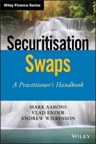 Паперова книга «Securitisation Swaps: A Practitioner's Handbook», авторів Ендрю Вілкінсон, Марк Ааронс, Влад Ендер - фото №1