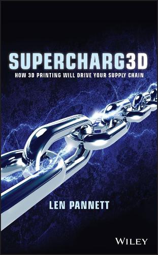 Паперова книга «Supercharg3d: How 3D Printing Will Drive Your Supply Chain», автор Лен Паннетт - фото №1
