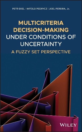 Бумажная книга «Multicriteria Decision-Making Under Conditions of Uncertainty: A Fuzzy Set Perspective», авторов Джоэл Перейра-младший, Петр Экель, Витольд Педрыч - фото №1
