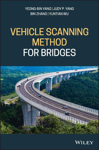 Паперова книга «Vehicle Scanning Method for Bridges», авторів Бін Чжан, Джуді П. Янг, Йонг-Бін Ян, Юньтянь Ву - фото №1