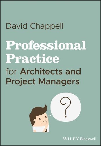 Бумажная книга «Professional Practice for Architects and Project Managers», автор Дэвид Чаппелл - фото №1