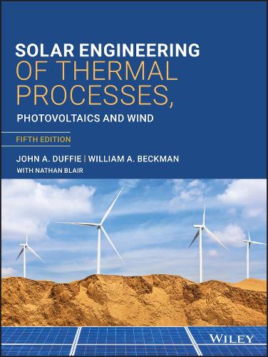 Паперова книга «Solar Engineering of Thermal Processes, Photovoltaics and Wind», авторів Джон А. Даффі, Натан Блер, Вільям А. Бекман - фото №1