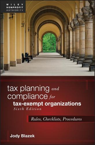 Паперова книга «Tax Planning and Compliance for Tax-Exempt Organizations: Rules, Checklists, Procedures», автор Джоді Блазек - фото №1