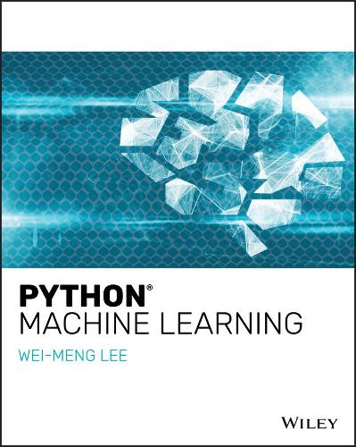 Бумажная книга «Python Machine Learning», автор Вей-Менг Ли - фото №1