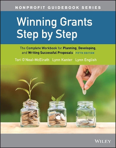 Бумажная книга «Winning Grants Step by Step: The Complete Workbook for Planning, Developing, and Writing Successful Proposals», авторов Линн Дженкинс Инглиш, Линн Кантер, Тори О'Нил-МакЭлрат - фото №1