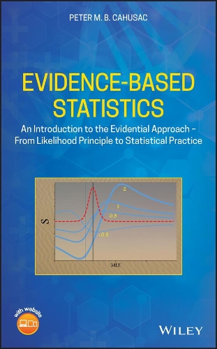 [object Object] «Evidence-Based Statistics: An Introduction to the Evidential Approach - from Likelihood Principle to Statistical Practice», автор Пітер М. Б. Кахусак - фото №1
