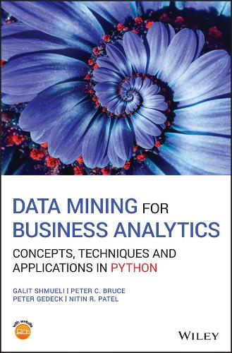 [object Object] «Data Mining for Business Analytics: Concepts, Techniques and Applications in Python», авторов Галит Шмуэли, Нитин Р. Патель, Питер К. Брюс, Питер Гедек - фото №1