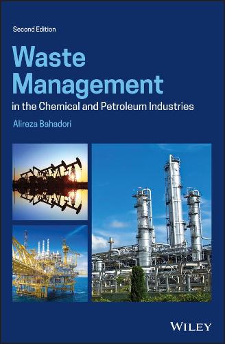 Бумажная книга «Waste Management in the Chemical and Petroleum Industries», автор Алиреза Бахадори - фото №1