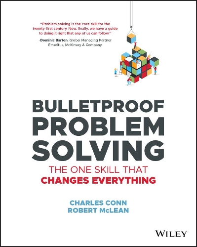 Паперова книга «Bulletproof Problem Solving: The One Skill That Changes Everything», авторів Чарльз Конн, Роберт Маклін - фото №1