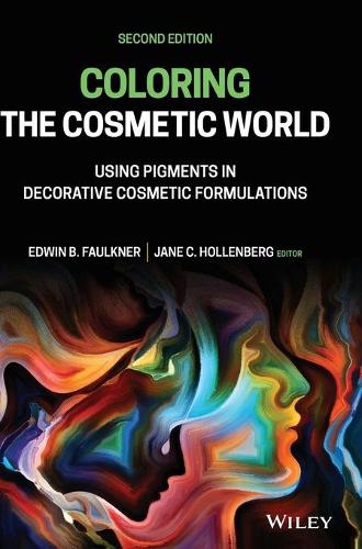 Паперова книга «Coloring the Cosmetic World: Using Pigments in Decorative Cosmetic Formulations», автор Едвін Б. Фолкнер - фото №1