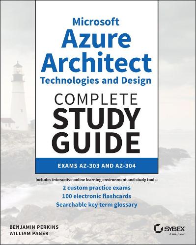 Бумажная книга «Microsoft Azure Architect Technologies and Design Complete Study Guide: Exams AZ-303 and AZ-304», авторов Бенджамин Перкинс, Уильям Панек - фото №1