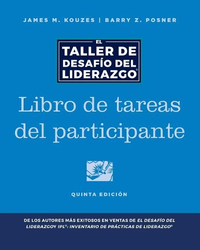 Бумажная книга «The Leadership Challenge Workshop, 5th Edition, Participant Workbook in Spanish», авторов Барри З. Познер, Джеймс М. Кузес - фото №1