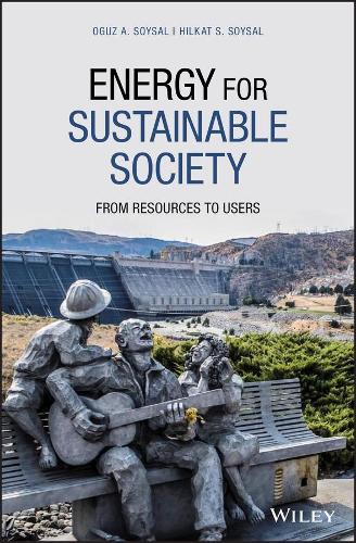 Бумажная книга «Energy for Sustainable Society: From Resources to Users», авторов Хилкат С. Сойсал, Огуз А. Сойсал - фото №1