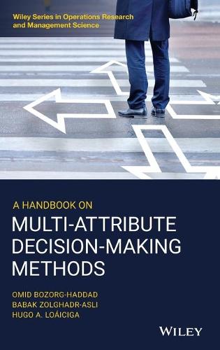 [object Object] «A Handbook on Multi-Attribute Decision-Making Methods», авторів Бабак Золгадр-Аслі, Г'юго А. Лоаічіга, Омід Бозорг-Хаддад - фото №1