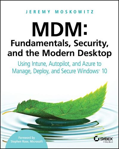 [object Object] «MDM: Fundamentals, Security, and the Modern Desktop: Using Intune, Autopilot, and Azure to Manage, Deploy, and Secure Windows 10», автор Джеремі Московиц - фото №1