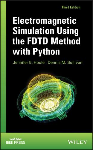 Паперова книга «Electromagnetic Simulation Using the FDTD Method with Python», авторів Денніс М. Салліван, Дженніфер Е. Хоул - фото №1
