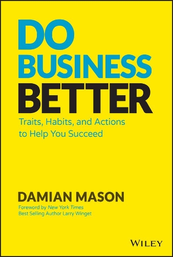 Бумажная книга «Do Business Better: Traits, Habits, and Actions To Help You Succeed», автор Дамиан Мейсон - фото №1