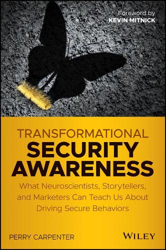 [object Object] «Transformational Security Awareness: What Neuroscientists, Storytellers, and Marketers Can Teach Us About Driving Secure Behaviors», автор Перри Карпентер - фото №1