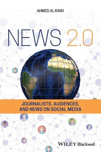 Бумажная книга «News 2.0: Journalists, Audiences and News on Social Media», автор Ахмед Аль-Рави - фото №1