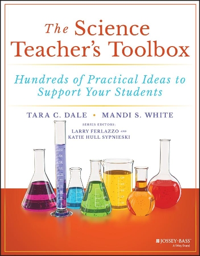 Бумажная книга «The Science Teacher's Toolbox: Hundreds of Practical Ideas to Support Your Students», авторов Мэнди С. Уайт, Тара К. Дейл - фото №1