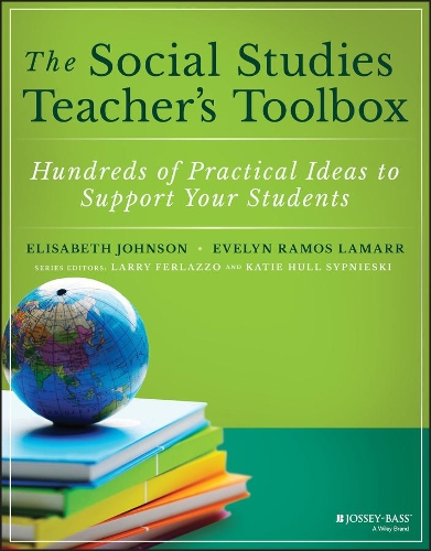 Бумажная книга «The Social Studies Teacher's Toolbox: Hundreds of Practical Ideas to Support Your Students», авторов Элизабет Джонсон, Эвелин Рамос - фото №1