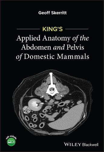 Бумажная книга «King's Applied Anatomy of the Abdomen and Pelvis of Domestic Mammals», автор Джефф Скерритт - фото №1