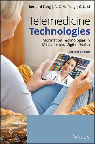 Бумажная книга «Telemedicine Technologies: Information Technologies in Medicine and Digital Health», авторов А. К. М. Фонг, Бернард Фонг, К. К. Ли - фото №1