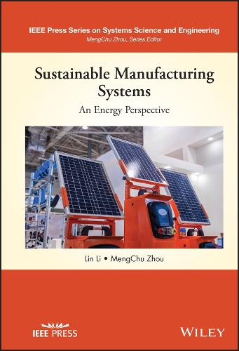 Бумажная книга «Sustainable Manufacturing Systems: An Energy Perspective», авторов Линь Ли, Менг-Чу Чжоу - фото №1